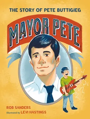 Starosta Pete: Příběh Peta Buttigiega - Mayor Pete: The Story of Pete Buttigieg
