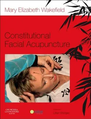 Konstituční akupunktura obličeje - Constitutional Facial Acupuncture
