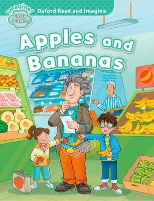 Oxford Read and Imagine: Jablka a banány: Early Starter - Oxford Read and Imagine: Early Starter: Apples and Bananas