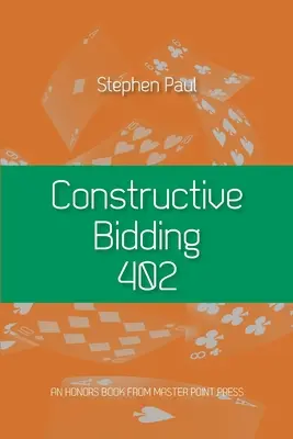 Konstruktivní nabídka 402 - Constructive Bidding 402