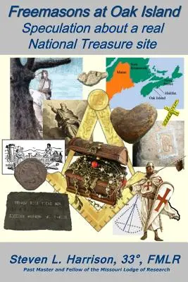 Svobodní zednáři na Oak Islandu: Spekulace o skutečném nalezišti národního pokladu - Freemasons at Oak Island: Speculation about a real National Treasure site