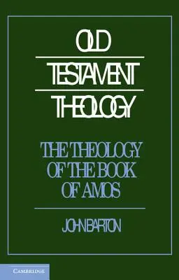 Teologie knihy Amos - The Theology of the Book of Amos