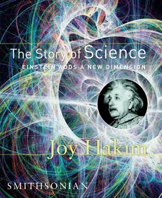 Příběh vědy: Einstein přidává nový rozměr: Einstein přidává nový rozměr - The Story of Science: Einstein Adds a New Dimension: Einstein Adds a New Dimension