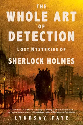 Celé umění detekce: Ztracené záhady Sherlocka Holmese - The Whole Art of Detection: Lost Mysteries of Sherlock Holmes