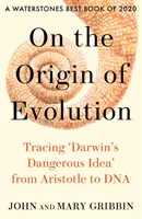 O původu evoluce - po stopách „Darwinovy nebezpečné myšlenky“ od Aristotela po DNA - On the Origin of Evolution - Tracing 'Darwin's Dangerous Idea' from Aristotle to DNA