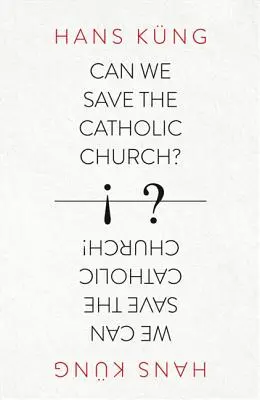 Můžeme zachránit katolickou církev? - Can We Save the Catholic Church?
