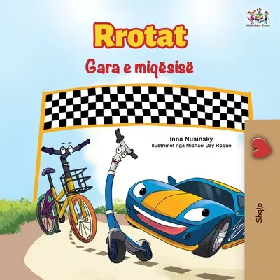 The Wheels The Friendship Race (albánská kniha pro děti) - The Wheels The Friendship Race (Albanian Book for Kids)