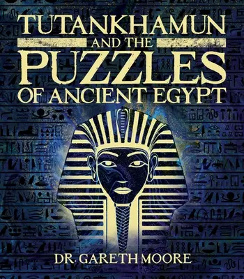 Tutanchamon a hádanky starého Egypta - Tutankhamun and the Puzzles of Ancient Egypt