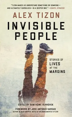 Neviditelní lidé: Neviditelní lidé: příběhy o životech na okraji společnosti - Invisible People: Stories of Lives at the Margins
