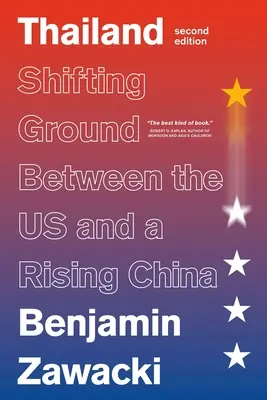 Thajsko: Přemísťování mezi námi a rostoucí Čínou - Thailand: Shifting Ground Between the Us and a Rising China