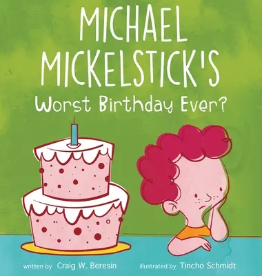 Nejhorší narozeniny Michaela Mickelsticka? - Michael Mickelstick's Worst Birthday Ever?
