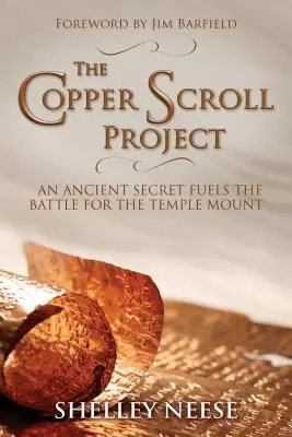 Projekt Měděný svitek: Starobylé tajemství podněcuje bitvu o Chrámovou horu - The Copper Scroll Project: An Ancient Secret Fuels the Battle for the Temple Mount