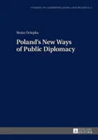 Nové způsoby veřejné diplomacie v Polsku - Poland's New Ways of Public Diplomacy