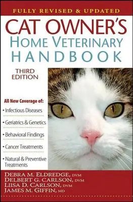 Domácí veterinární příručka pro majitele koček, plně revidovaná a aktualizovaná - Cat Owner's Home Veterinary Handbook, Fully Revised and Updated