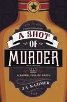 Vražedná injekce - Záhada šťastné whisky - Shot of Murder,A - A Lucky Whiskey Mystery