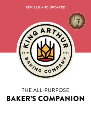 Univerzální společník pekaře společnosti King Arthur Baking Company - The King Arthur Baking Company's All-Purpose Baker's Companion