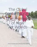 Globální současnost a vznik nových světů umění - The Global Contemporary and the Rise of New Art Worlds