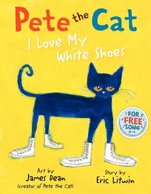 Kocour Pete: Miluji své bílé boty - Pete the Cat: I Love My White Shoes