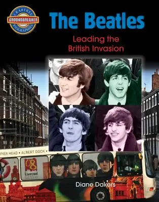 The Beatles: V čele britské invaze - The Beatles: Leading the British Invasion
