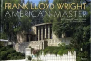 Frank Lloyd Wright: Americký mistr - Frank Lloyd Wright: American Master