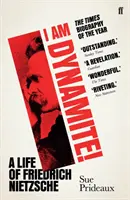 Jsem dynamit! - Život Friedricha Nietzscheho - I Am Dynamite! - A Life of Friedrich Nietzsche