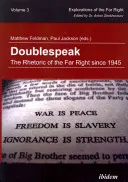 Doublespeak: Rétorika krajní pravice od roku 1945 - Doublespeak: The Rhetoric of the Far Right Since 1945