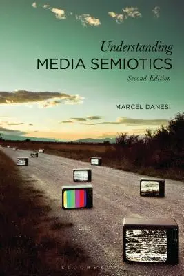 Porozumění mediální sémiotice - Understanding Media Semiotics