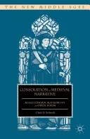 Útěcha ve středověkém vyprávění: Augustinova autorita a otevřená forma - Consolation in Medieval Narrative: Augustinian Authority and Open Form