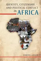 Identita, občanství a politické konflikty v Africe - Identity, Citizenship, and Political Conflict in Africa