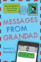 Vzkazy od dědečka: Povzbuzení pro mladého křesťana - Messages from Grandad: Encouragement for a Young Christian