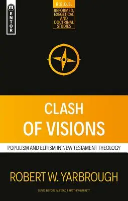 Střet vizí: Populismus a elitářství v novozákonní teologii. - Clash of Visions: Populism and Elitism in New Testament Theology