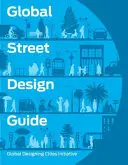 Průvodce globálním designem ulic - Global Street Design Guide