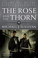 Růže a trn - Kniha 2 z Kroniky Riyrie - Rose and the Thorn - Book 2 of The Riyria Chronicles