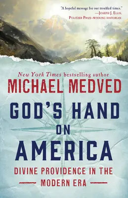 Boží ruka nad Amerikou: Boží prozřetelnost v moderní době - God's Hand on America: Divine Providence in the Modern Era