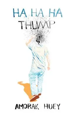Ha Ha Ha Hrom do toho - Ha Ha Ha Thump