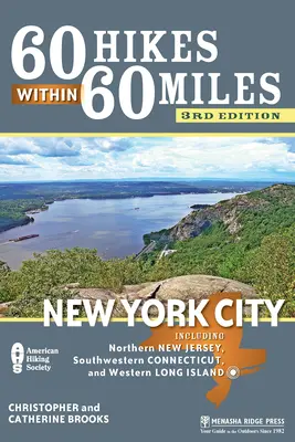 60 výletů na 60 mil: New York: Včetně severního New Jersey, jihozápadního Connecticutu a západního Long Islandu. - 60 Hikes Within 60 Miles: New York City: Including Northern New Jersey, Southwestern Connecticut, and Western Long Island