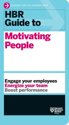 HBR Guide to Motivating People (série HBR Guide) - HBR Guide to Motivating People (HBR Guide Series)