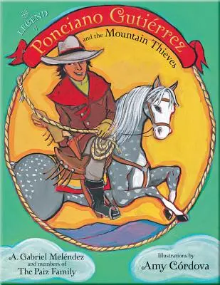 Legenda o Poncianu Gutirrezovi a horských zlodějích - The Legend of Ponciano Gutirrez and the Mountain Thieves
