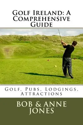 Golfové Irsko: Komplexní průvodce - Golf Ireland: A Comprehensive Guide