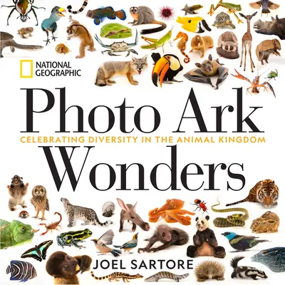 National Geographic Foto Archa divy: Geographic National Geographic Divers: Oslava rozmanitosti zvířecí říše. - National Geographic Photo Ark Wonders: Celebrating Diversity in the Animal Kingdom