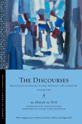 Rozpravy: Úvahy o dějinách, súfismu, teologii a literatuře - svazek první - The Discourses: Reflections on History, Sufism, Theology, and Literature-Volume One