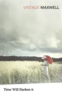 Čas to zatemní - Time Will Darken It