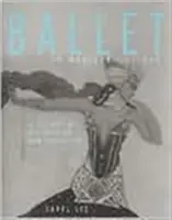 Balet v západní kultuře: Dějiny jeho vzniku a vývoje - Ballet in Western Culture: A History of Its Origins and Evolution
