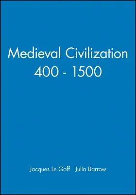 Středověká civilizace 400 - 1500 - Medieval Civilization 400 - 1500