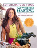 Jezte krásně: Supernabitá strava - Eat Yourself Beautiful: Supercharged Food