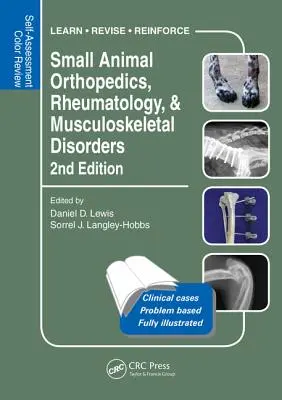 Ortopedie malých zvířat, revmatologie a poruchy pohybového aparátu: Vydání: 2. Samostatné hodnocení, barevný přehled - Small Animal Orthopedics, Rheumatology and Musculoskeletal Disorders: Self-Assessment Color Review 2nd Edition