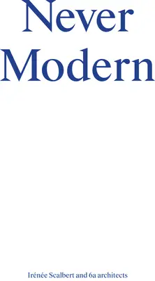 Nikdy moderní - Never Modern