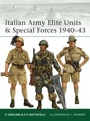 Elitní jednotky italské armády a speciální jednotky 1940-43 - Italian Army Elite Units & Special Forces 1940-43