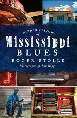 Skrytá historie mississippského blues - Hidden History of the Mississippi Blues