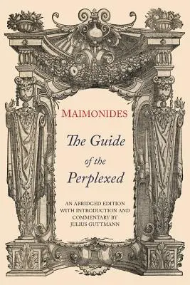 Průvodce zmatených: Zkrácené vydání - The Guide of the Perplexed: Abridged Edition